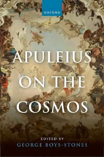 Apuleius on the Cosmos by George Boys-Stones