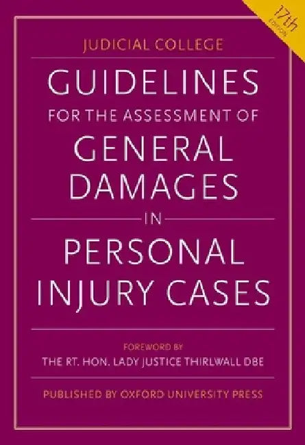 Guidelines for the Assessment of General Damages in Personal Injury Cases 17e by Judicial College