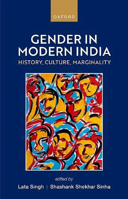 Gender in Modern India: History, Culture, Marginality by Lata Singh, Shashank Shekhar Sinha