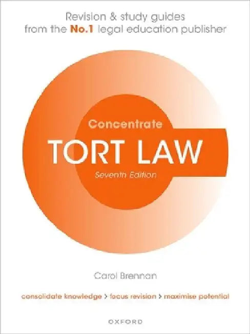 Tort Law Concentrate Seventh Edition: Law Revision and Study Guide by Carol Brennan