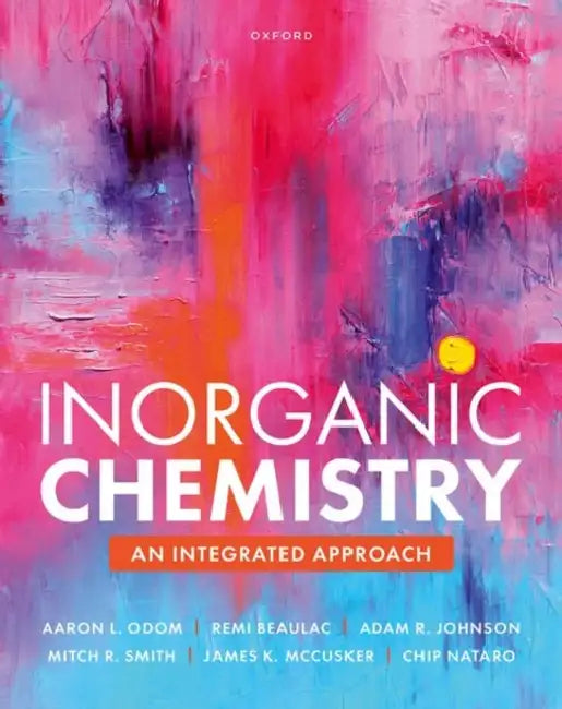 Inorganic Chemistry: An Integrated Approach by Aaron L. (Professor of Chemistry, Professor of Chemistry, Michigan State University) Odom