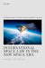 International Space Law in the New Space Era: Principles and Challenges by Sandeepa Bhat B.