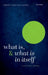 What Is, and What Is in Itself: A Systematic Ontology by Robert Merrihew Adams