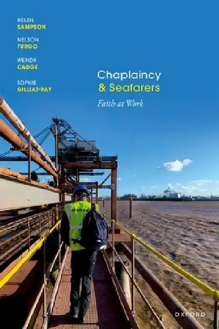 Chaplaincy and Seafarers: Faith at Work by Helen Sampson