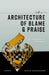 The Architecture of Blame and Praise: An Interdisciplinary Investigation by David Shoemaker