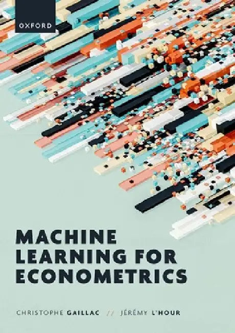 Machine Learning for Econometrics by Christophe Gaillac