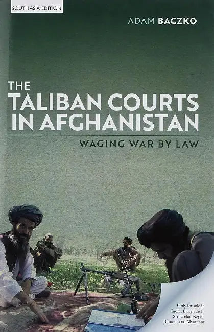 TALIBAN COURTS IN AFGHANISTAN by Hemanshu Prabhakar