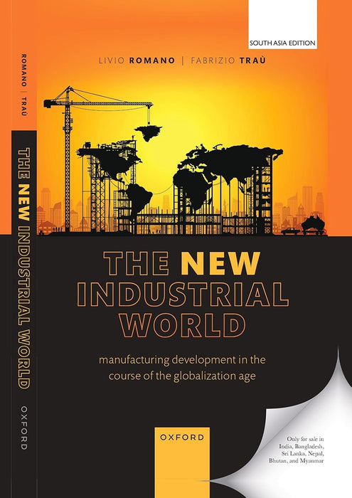 THE NEW INDUSTRIAL WORLD: Manufacturing Development in the Course of the Globalization Age