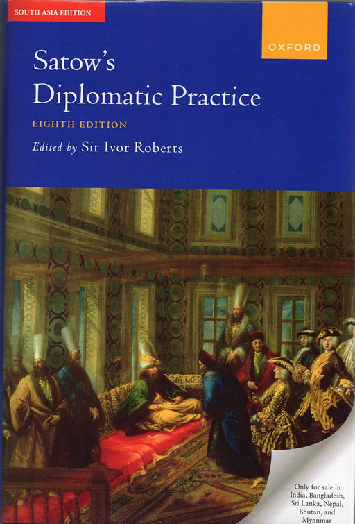 Satow's Diplomatic Practice  by Sir Ivor Roberts