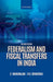 Federalism And Fiscal Transfers In India by C. Rangarajan