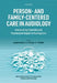 Person- And Family-Centered Care in Audiology: Incorporating Counseling and Psychosocial Support in Hearing Care by Karen Muñoz, Michael P. Twohig