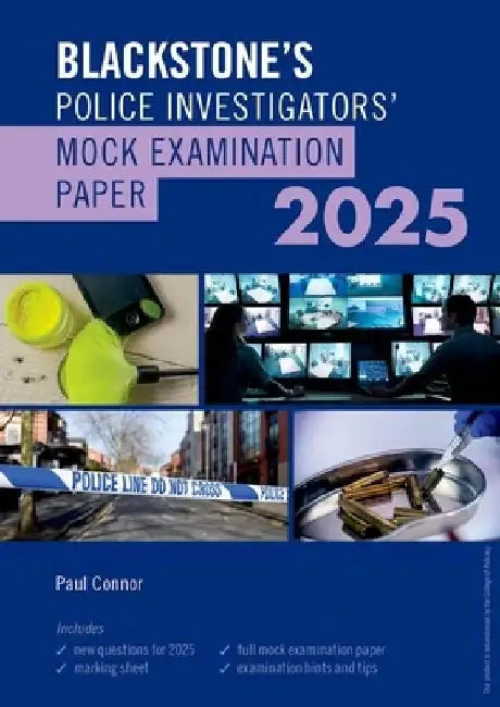 Blackstone's Police Investigators Mock Exam 2025 by Paul Connor