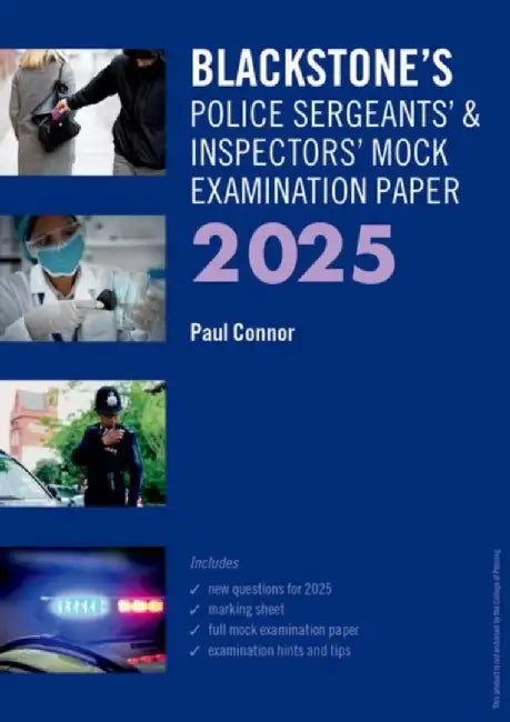 Blackstone's Police Sergeants' and Inspectors' Mock Exam 2025 by Paul Connor