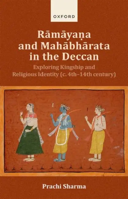 Ramayana and Mahabharata in the Western Deccan by Prachi Sharma