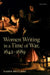 Women Writing in a Time of War, 1642-1689 by Karen Britland