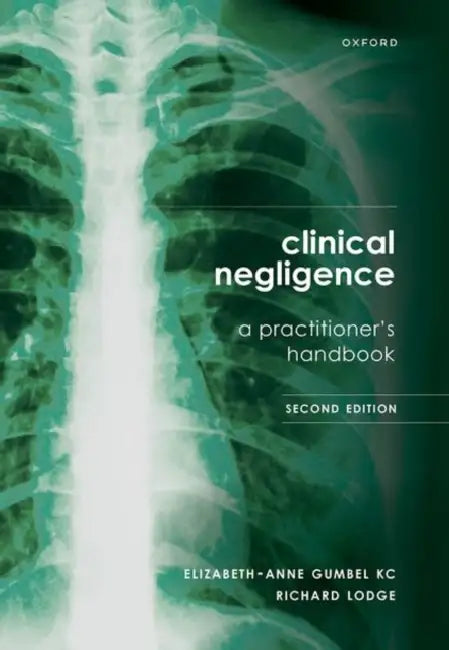 Clinical Negligence: A Practitioner's Handbook by Gumbel, Richard Lodge
