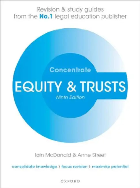 Equity and Trusts Concentrate: Law Revision and Study Guide by Iain (Senior Lecturer in Law, Senior Lecturer in Law, University of the West of England) McDonald