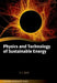Physics and Technology of Sustainable Energy by Edward Wolf