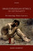 Shakespearean Ethics in Extremity: Phenomenology, Theater, Experience by James Kearney