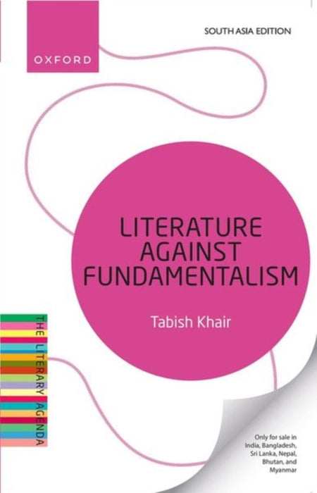 Literature Against Fundamentalism by Tabish Khair
