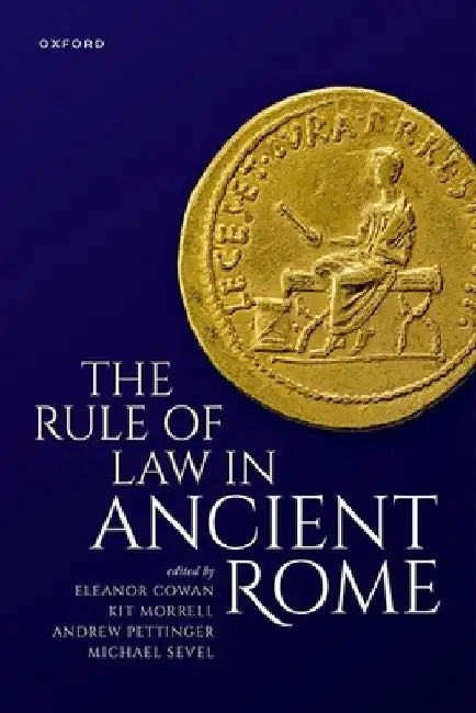 The Rule of Law in Ancient Rome by Eleanor Cowan
