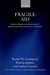 Fragile Aid: Development Cooperation in Weak States and Conflict Contexts by Rachel M. Gisselquist