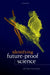 Identifying Future-Proof Science by Peter Vickers