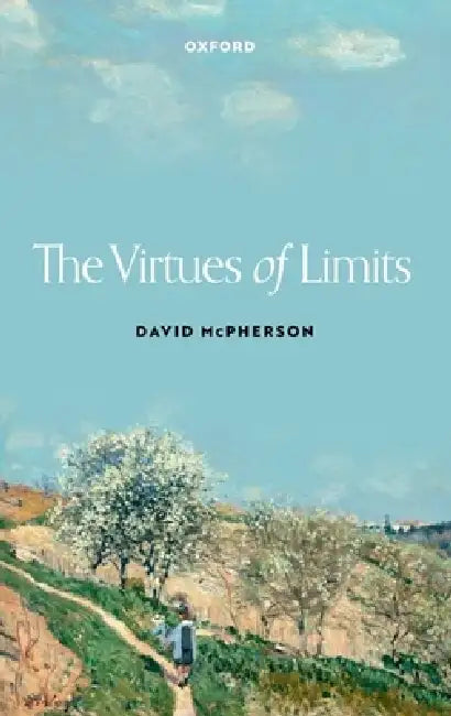 The Virtues of Limits by David McPherson