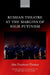 Russian Theatre at the Margins of High Putinism by Alex Trustrum-Thomas