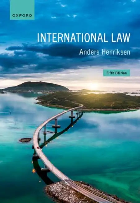 International Law by Anders (Former Professor, Faculty of Law, Former Professor, Faculty of Law, University of Copenhagen) Henriksen