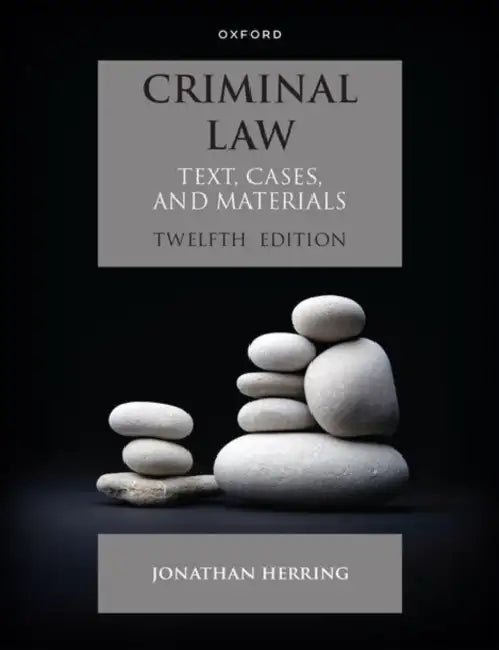 Criminal Law: Text, Cases and Materials by Jonathan (Professor of Law at Exeter College, Professor of Law at Exeter College, University of Oxford) Herring