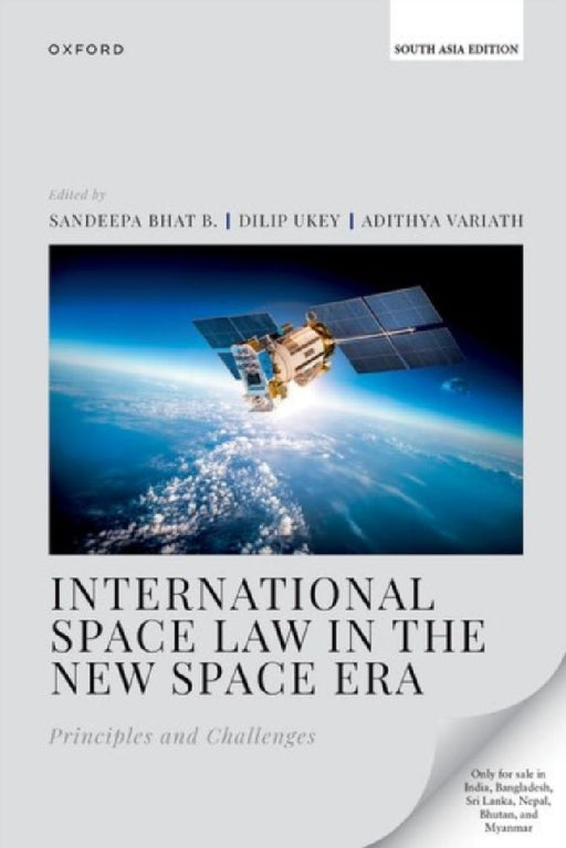 International Space Law in the New Space Era: Principles and Challenges by Sandeepa Bhat B.