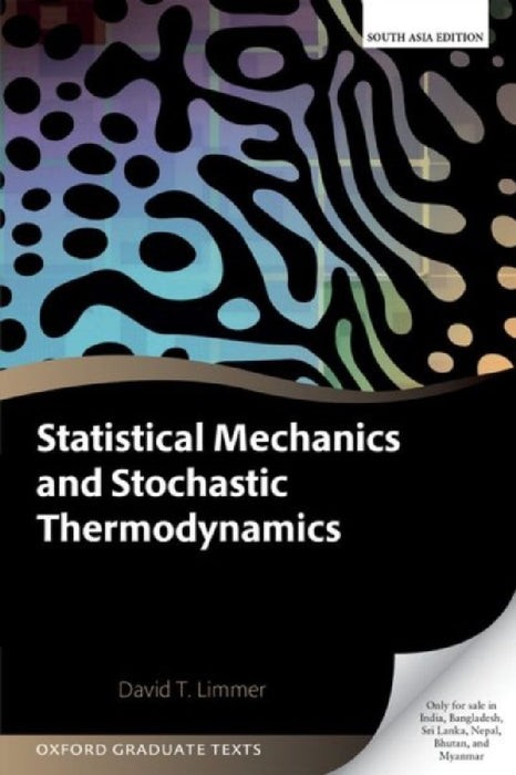 Statistical Mechanics And Stochastic Thermodynamics by David T. Limmer