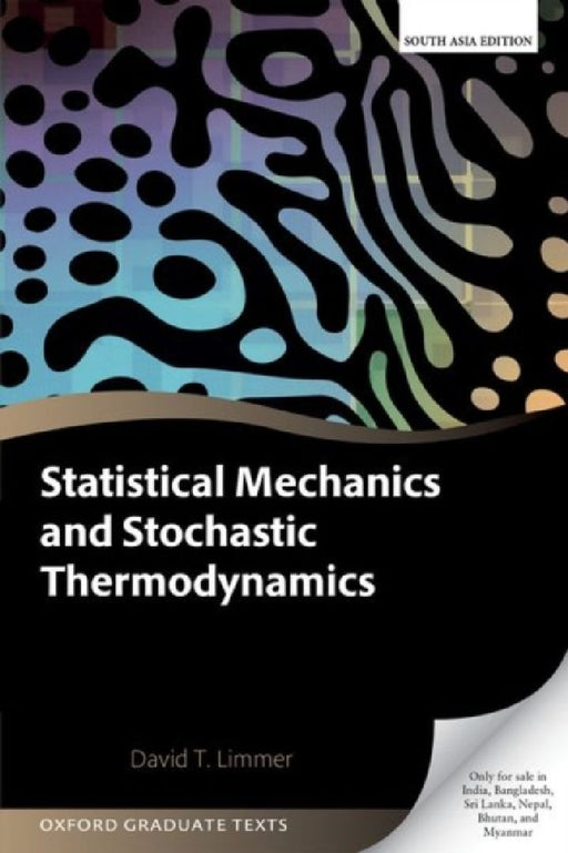 Statistical Mechanics And Stochastic Thermodynamics by David T. Limmer