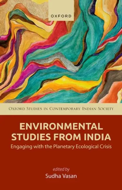 Environmental Studies from India: Engaging with the Planetary Ecological Crisis by Sudha Vasan
