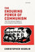 The Enduring Power of Communism: The International Origins of Authoritarian Consolidation by Christopher Heurlin