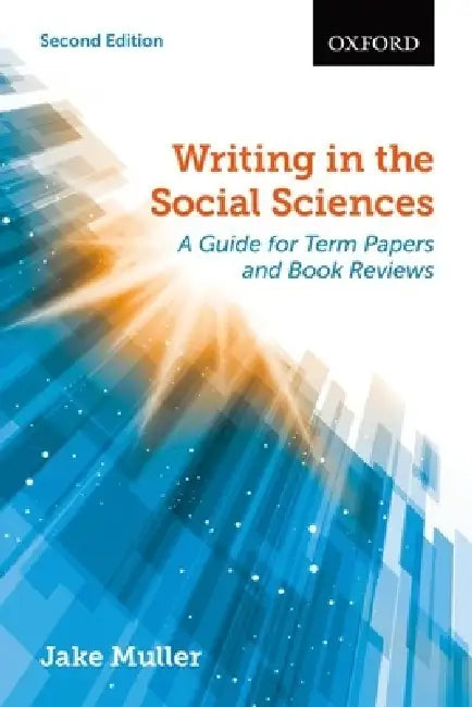 Writing in the Social Sciences: A Guide for Term Papers and Book Reviews by Jake Muller