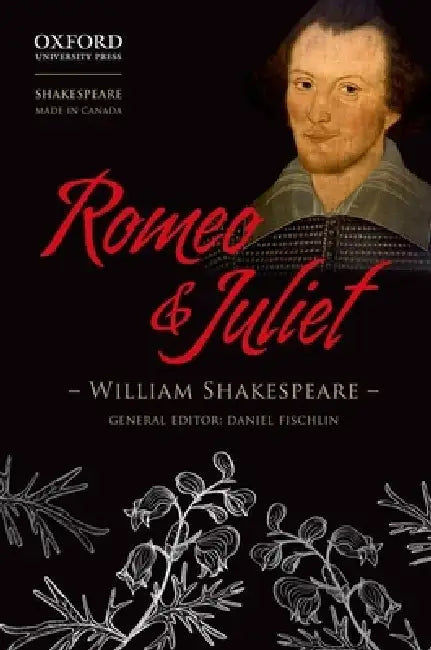 Romeo and Juliet by William Shakespeare, Daniel Fischlin