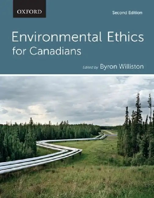 Environmental Ethics for Canadians by Byron Williston