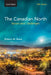 The Canadian North: Issues and Challenges by Robert M. Bone