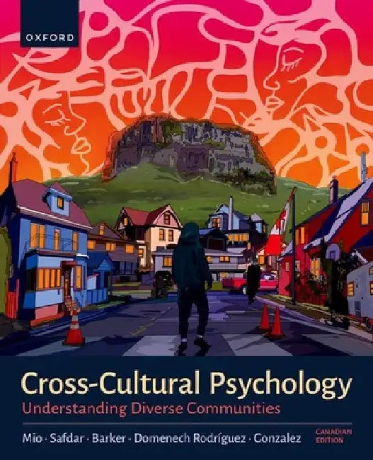 Cross-Cultural Psychology: Understanding Our Diverse Communities, Canadian Edition by Saba Safdar