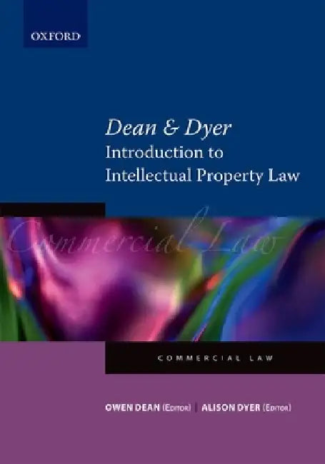 Dean & Dyer's Digest of Intellectual Property Law by Owen Dean, Alison Dyer, Herman Blignaut