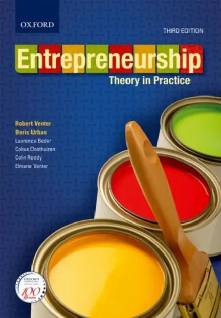 Entrepreneurship: Theory in Practice by Boris Urban, Rob Venter, Sheperd Dhliwayo