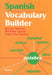 Spanish Vocabulary Builder by Jeremy Munday