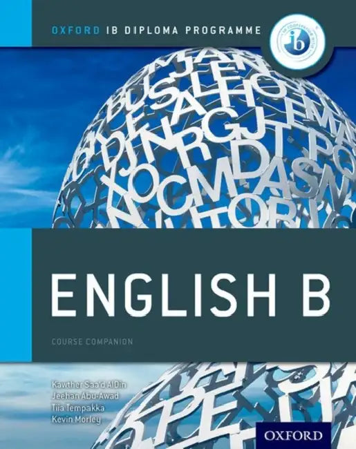 IB English B: Course Book: Oxford IB Diploma Program by Kawther Saa'd Aldin, Tiia Tempakka, Jeehan Abu Awad