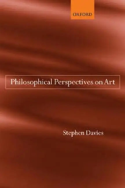 Philosophical Perspectives on Art C by Davies