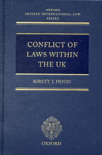 The Conflict of Laws Within the UK by Kirsty J. Hood