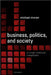 Business, Politics, And Society : An Anglo-American Comparison by Michael Moran