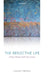 The Reflective Life: Living Wisely with Our Limits by Valerie Tiberius