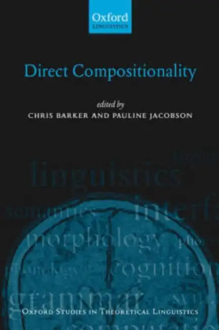 Direct Compositionality by Chris Barker, Pauline Jacobson